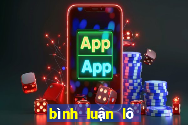 bình luận lô miền bắc hôm nay