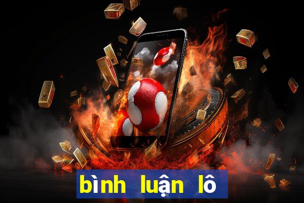 bình luận lô miền bắc hôm nay