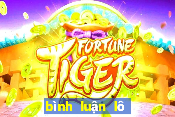 bình luận lô miền bắc hôm nay