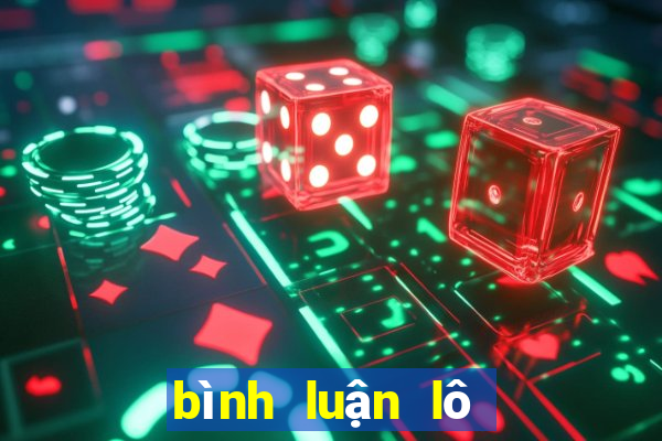 bình luận lô miền bắc hôm nay