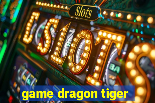 game dragon tiger