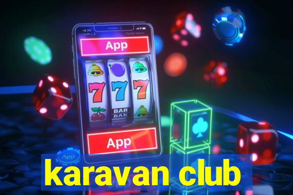 karavan club