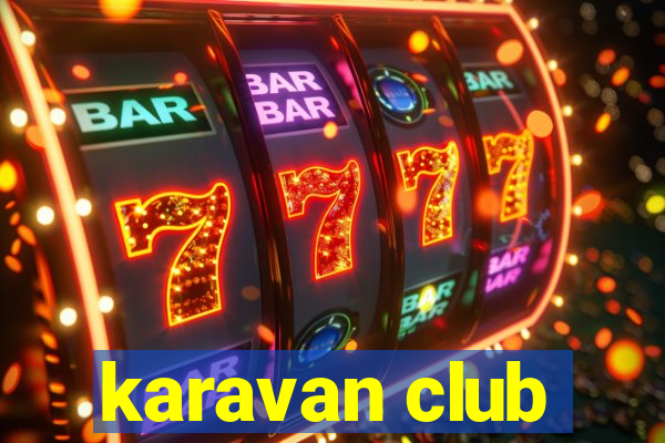 karavan club