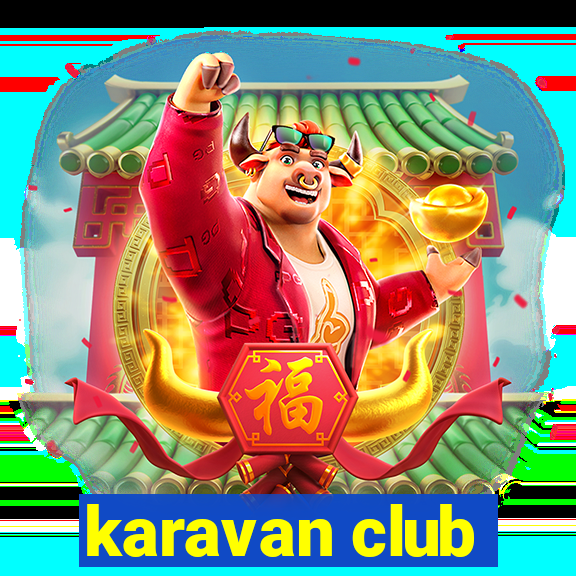 karavan club