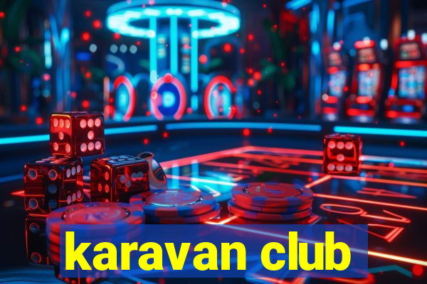 karavan club