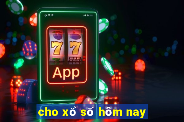 cho xổ số hôm nay