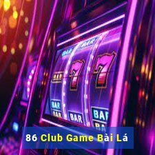 86 Club Game Bài Lá