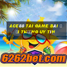 Ace88 Tai Game Bài Đổi Thưởng Uy Tín