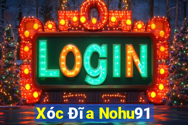 Xóc Đĩa Nohu91