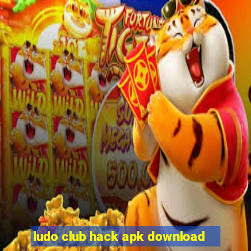 ludo club hack apk download