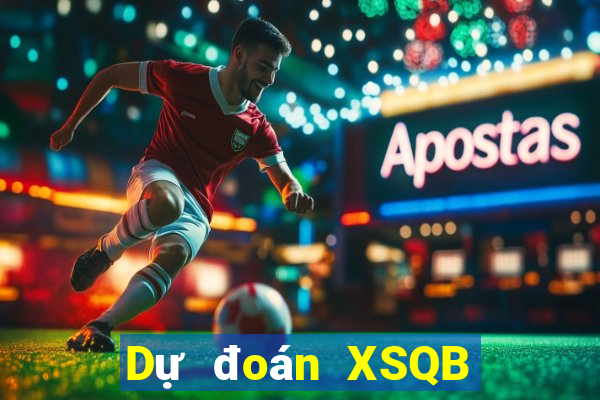 Dự đoán XSQB ngày 13