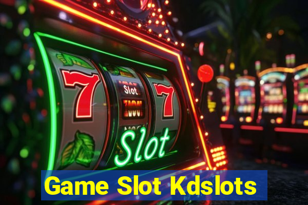 Game Slot Kdslots