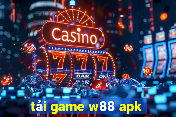 tải game w88 apk