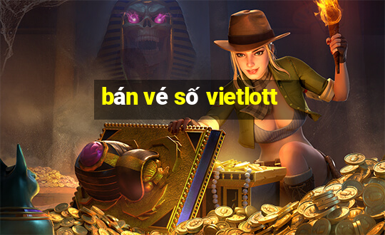 bán vé số vietlott