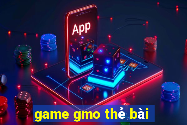 game gmo thẻ bài