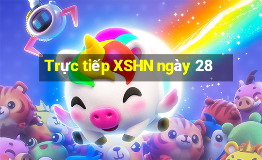 Trực tiếp XSHN ngày 28