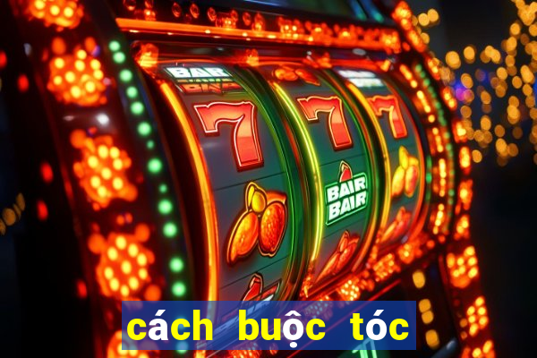 cách buộc tóc khi tóc bết