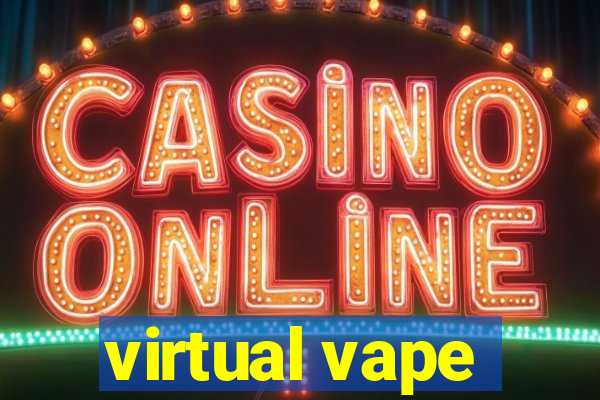 virtual vape