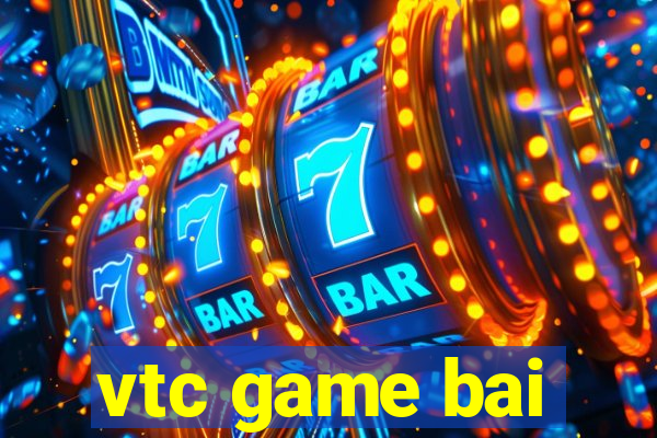 vtc game bai