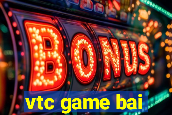 vtc game bai