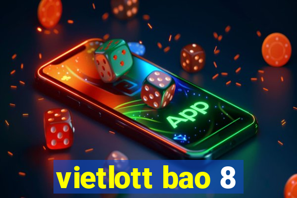 vietlott bao 8