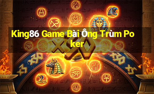 King86 Game Bài Ông Trùm Poker