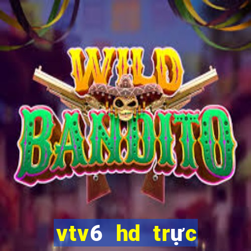 vtv6 hd trực tiếp bóng đá hôm nay youtube