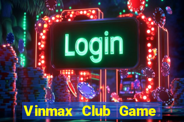 Vinmax Club Game Bài E168