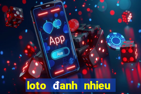 loto đanh nhieu hom nay