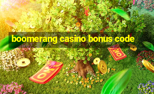 boomerang casino bonus code