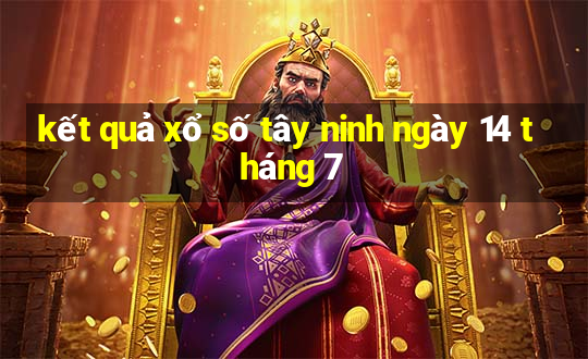 kết quả xổ số tây ninh ngày 14 tháng 7