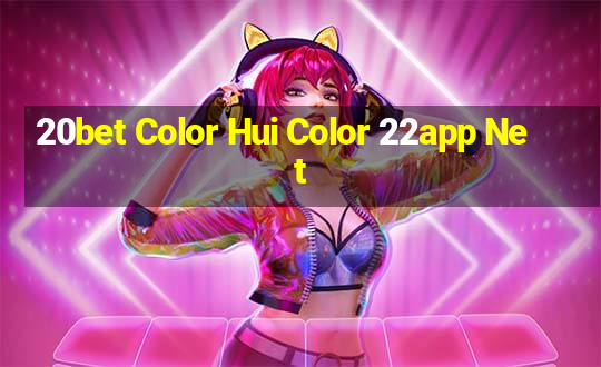 20bet Color Hui Color 22app Net