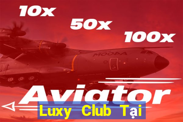 Luxy Club Tại Game Bài Đổi Thưởng Nạp Bằng Sms