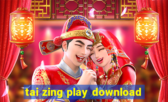 tai zing play download