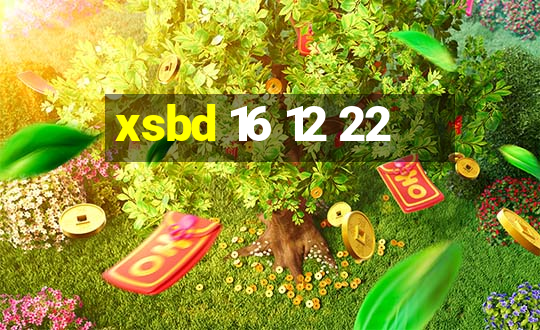 xsbd 16 12 22