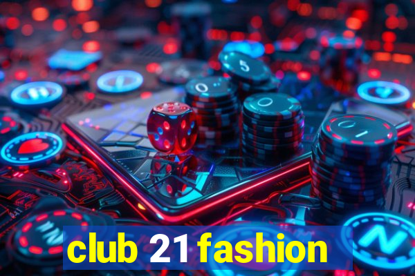 club 21 fashion