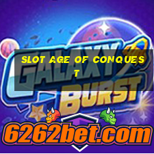 slot age of conquest