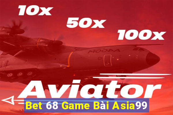 Bet 68 Game Bài Asia99