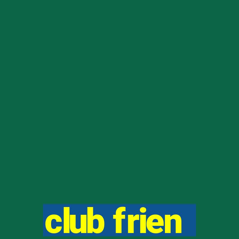 club frien