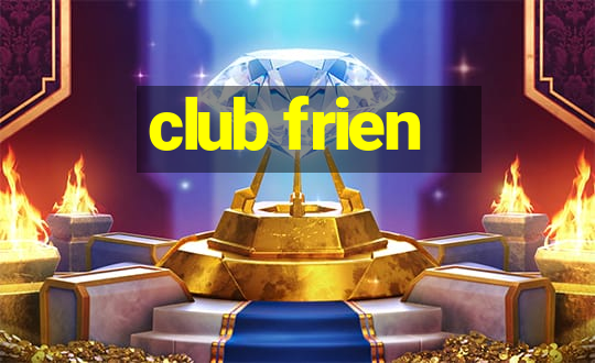 club frien