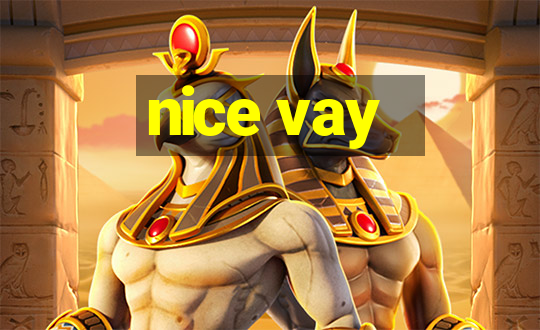 nice vay