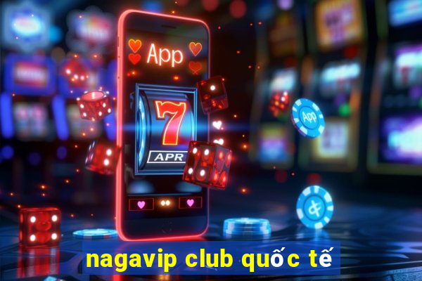 nagavip club quốc tế