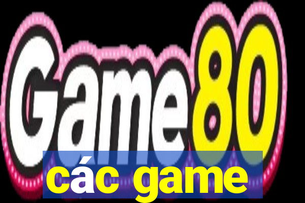 các game