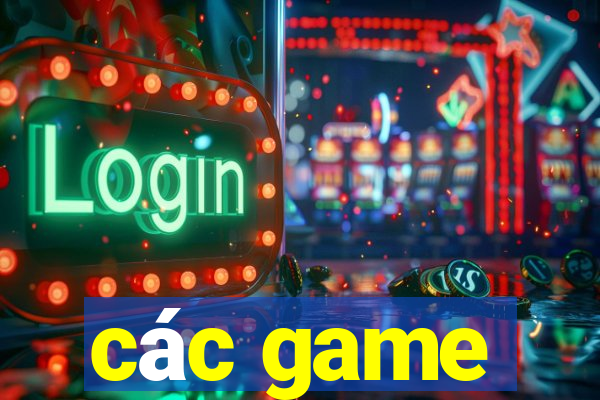 các game