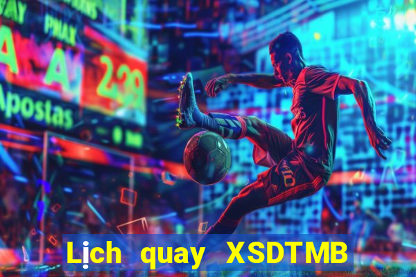 Lịch quay XSDTMB ngày 8