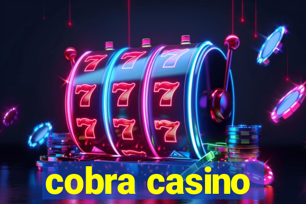 cobra casino