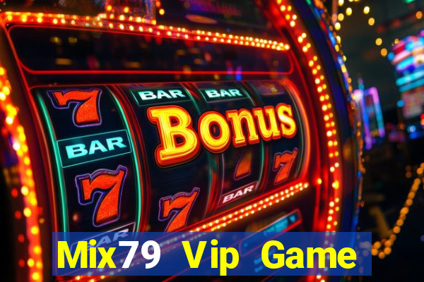 Mix79 Vip Game Bài 69 Doi Thuong