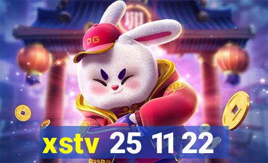 xstv 25 11 22