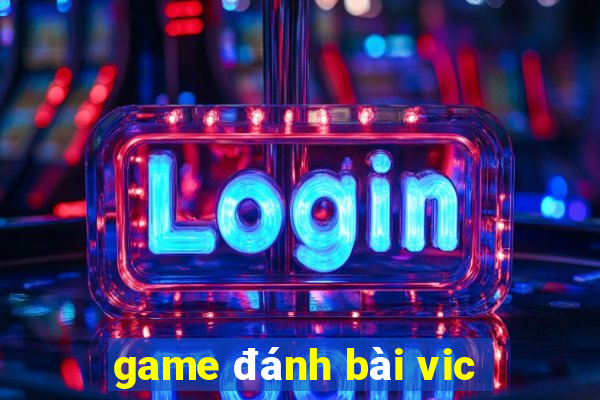 game đánh bài vic