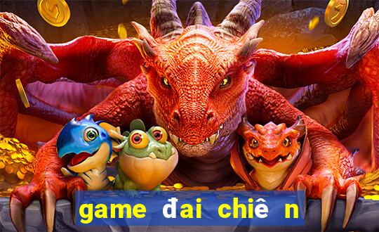 game đai chiê n siêu anh hu ng 7